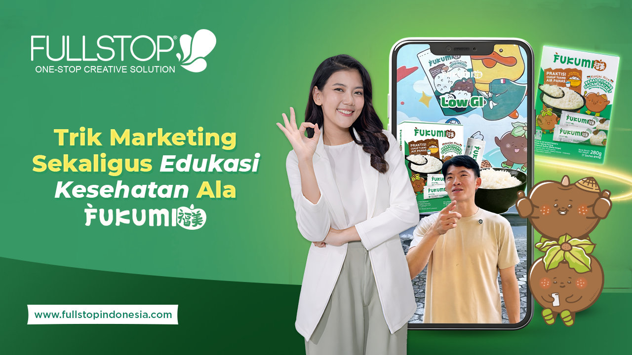 Trik Marketing Sekaligus Edukasi Kesehatan Ala FUKUMI